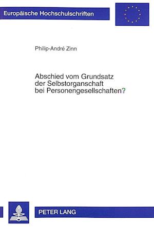 Abschied Vom Grundsatz Der Selbstorganschaft Bei Personengesellschaften?