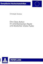 Die Class Action Im Amerikanischen Recht Und Deutscher Ordre Public