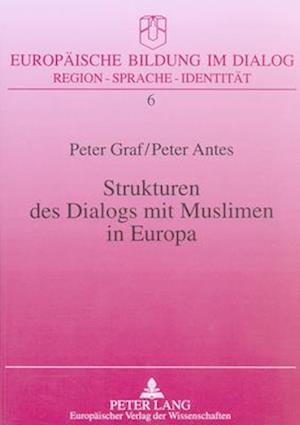 Strukturen Des Dialogs Mit Muslimen in Europa