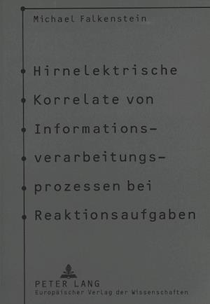 Hirnelektrische Korrelate Von Informationsverarbeitungsprozessen Bei Reaktionsaufgaben