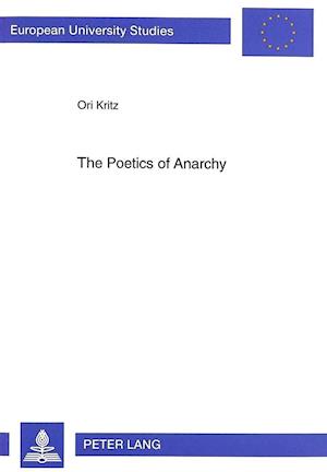 The Poetics of Anarchy