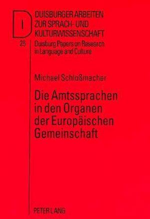 Die Amtssprachen in Den Organen Der Europaeischen Gemeinschaft