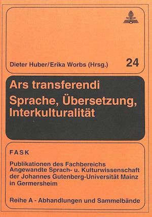 Ars Transferendi - Sprache, Uebersetzung, Interkulturalitaet