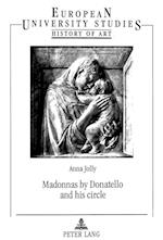 Madonnas by Donatello and His Circle
