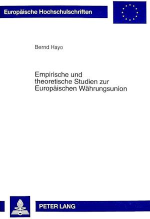 Empirische Und Theoretische Studien Zur Europaeischen Waehrungsunion