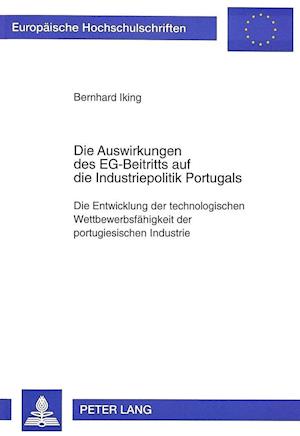 Die Auswirkungen Des Eg-Beitritts Auf Die Industriepolitik Portugals