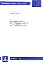 Voraussetzungen Und Erfolgssicherung Fuer Privatisierungen