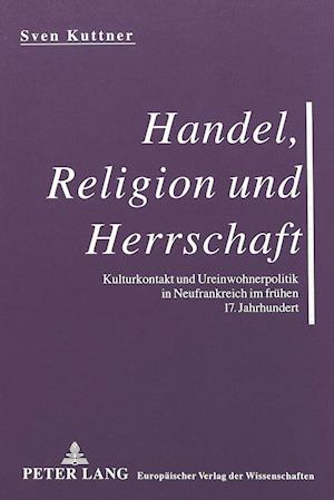 Handel, Religion Und Herrschaft