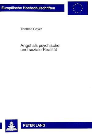 Angst ALS Psychische Und Soziale Realitaet