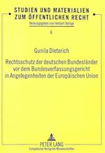 Rechtsschutz Der Deutschen Bundeslaender VOR Dem Bundesverfassungsgericht in Angelegenheiten Der Europaeischen Union