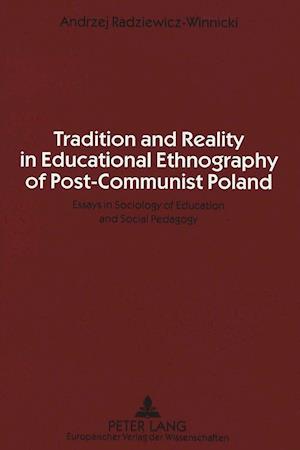 Tradition and Reality in Educational Ethnography of Post-Communist Poland