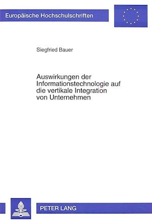 Auswirkungen Der Informationstechnologie Auf Die Vertikale Integration Von Unternehmen