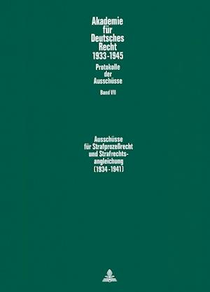 Ausschuesse Fuer Strafprozessrecht Und Strafrechtsangleichung (1934-1941)