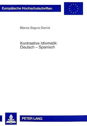 Kontrastive Idiomatik. Deutsch - Spanisch