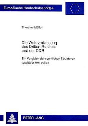 Die Wehrverfassung Des Dritten Reiches Und Der Ddr