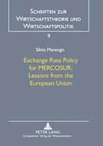 Exchange Rate Policy for MERCOSUR:- Lessons from the European Union; Lessons from the European Union 