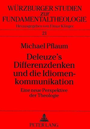 Deleuze's Differenzdenken Und Die Idiomenkommunikation