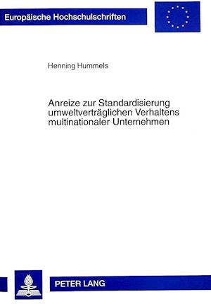 Anreize Zur Standardisierung Umweltvertraeglichen Verhaltens Multinationaler Unternehmen