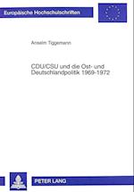 Cdu/CSU Und Die Ost- Und Deutschlandpolitik 1969-1972