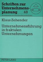 Unternehmensfuehrung in Fraktalen Unternehmungen