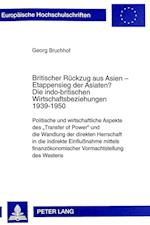 Britischer Rueckzug Aus Asien - Etappensieg Der Asiaten?. Die Indo-Britischen Wirtschaftsbeziehungen 1939-1950