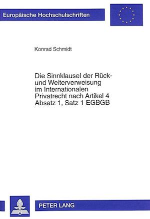 Die Sinnklausel Der Rueck- Und Weiterverweisung Im Internationalen Privatrecht Nach Artikel 4 Absatz 1, Satz 1 Egbgb