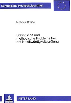 Statistische Und Methodische Probleme Bei Der Kreditwuerdigkeitspruefung