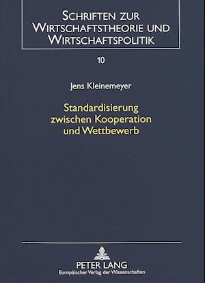 Standardisierung Zwischen Kooperation Und Wettbewerb