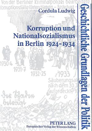 Korruption Und Nationalsozialismus in Berlin 1924-1934