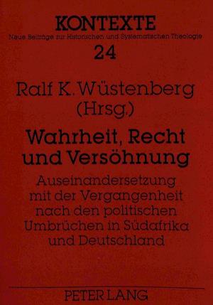 Wahrheit, Recht Und Versoehnung