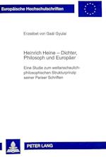 Heinrich Heine - Dichter, Philosoph Und Europaeer