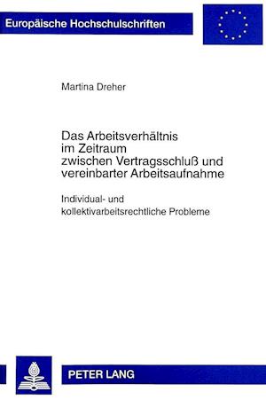 Das Arbeitsverhaeltnis Im Zeitraum Zwischen Vertragsschluss Und Vereinbarter Arbeitsaufnahme