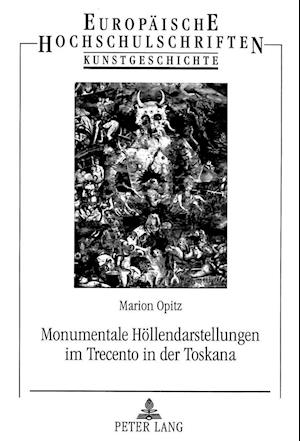 Monumentale Hoellendarstellungen Im Trecento in Der Toskana