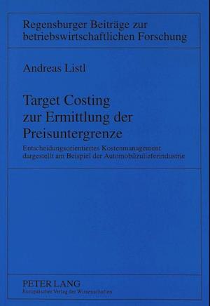 Target Costing Zur Ermittlung Der Preisuntergrenze