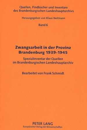 Zwangsarbeit in Der Provinz Brandenburg 1939-1945