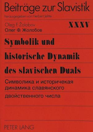 Symbolik Und Historische Dynamik Des Slavischen Duals.