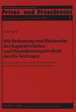 Die Bedeutung Und Reichweite Der Kapitalverkehrs- Und Dienstleistungsfreiheit Des Eg-Vertrages