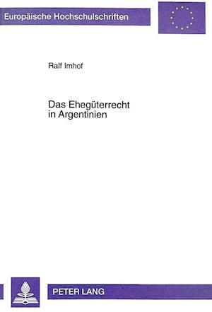 Das Ehegueterrecht in Argentinien