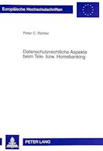 Datenschutzrechtliche Aspekte Beim Tele- Bzw. Homebanking