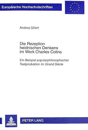 Die Rezeption heidnischen Denkens im Werk Charles Cotins