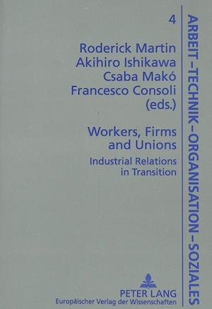 Workers, Firms and Unions