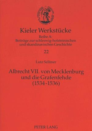 Albrecht VII. von Mecklenburg und die Grafenfehde (1534-1536)