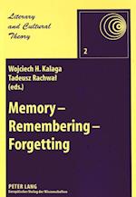 Memory - Remembering - Forgetting