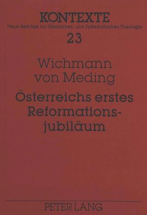 Oesterreichs Erstes Reformationsjubilaeum