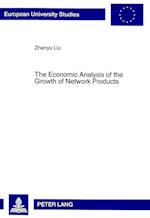 The Economic Analysis of the Growth of Network Products