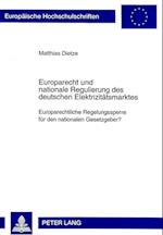 Europarecht Und Nationale Regulierung Des Deutschen Elektrizitaetsmarktes