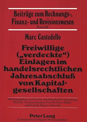 Freiwillige (-Verdeckte-) Einlagen Im Handelsrechtlichen Jahresabschluss Von Kapitalgesellschaften