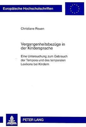 Vergangenheitsbezuege in Der Kindersprache