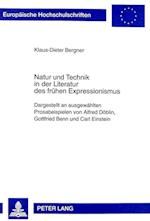 Natur Und Technik in Der Literatur Des Fruehen Expressionismus