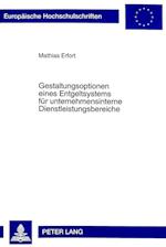 Gestaltungsoptionen Eines Entgeltsystems Fuer Unternehmensinterne Dienstleistungsbereiche